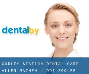 Godley Station Dental Care: Allen Mathew J DDS (Pooler)