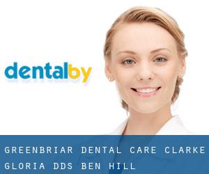 Greenbriar Dental Care: Clarke Gloria DDS (Ben Hill)