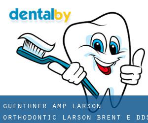 Guenthner & Larson Orthodontic: Larson Brent E DDS (Golden Hill)