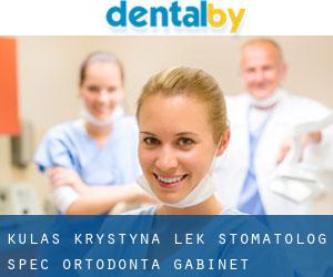 Kulas Krystyna, lek. stomatolog. Spec. ortodonta. Gabinet (Tomaszów Lubelski)