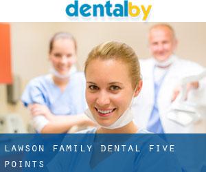 Lawson Family Dental (Five Points)