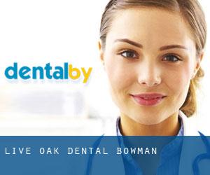 Live Oak Dental (Bowman)