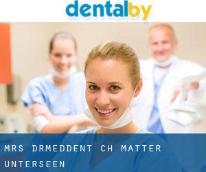 Mrs. Dr.med.dent. Ch. Matter (Unterseen)