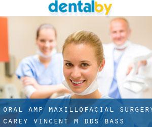 Oral & Maxillofacial Surgery: Carey Vincent M DDS (Bass)