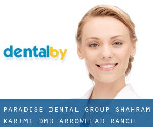 Paradise Dental Group: Shahram Karimi DMD (Arrowhead Ranch)