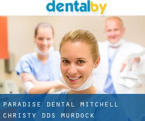 Paradise Dental: Mitchell Christy DDS (Murdock)