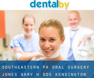 Southeastern Pa Oral Surgery: Jones Gary H DDS (Kensington)