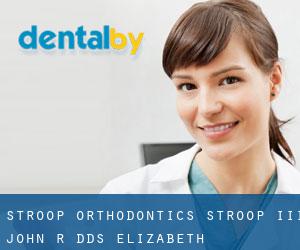 Stroop Orthodontics: Stroop III John R DDS (Elizabeth)