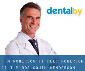 T M Roberson II PLLC: Roberson II T M DDS (South Henderson)